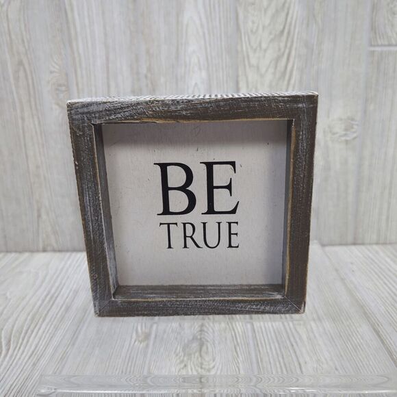 BE TRUE Rustic Wooden Home Decor 6" Adams and Co - Picture 1 of 4